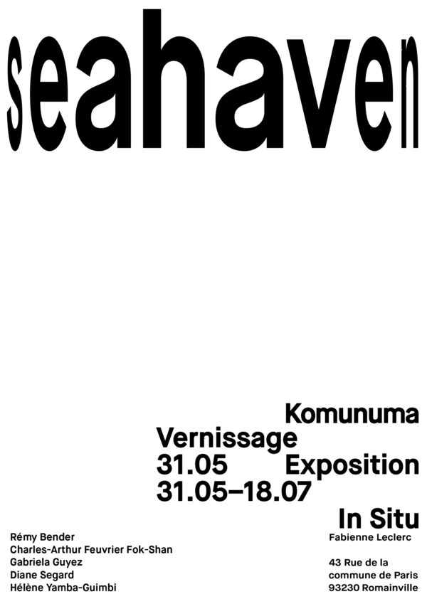 Affiche de l’exposition « Seahaven ». Courtesy Maxime Heta